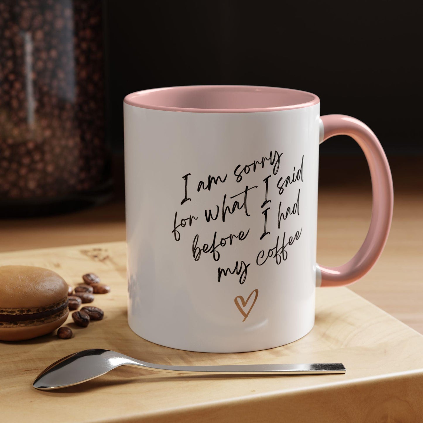 Morning Mood Mug: Sorry for What I Said Before Coffee, Funny Mug, Ceramic Mug, Gift for Moms and Coffee Lovers