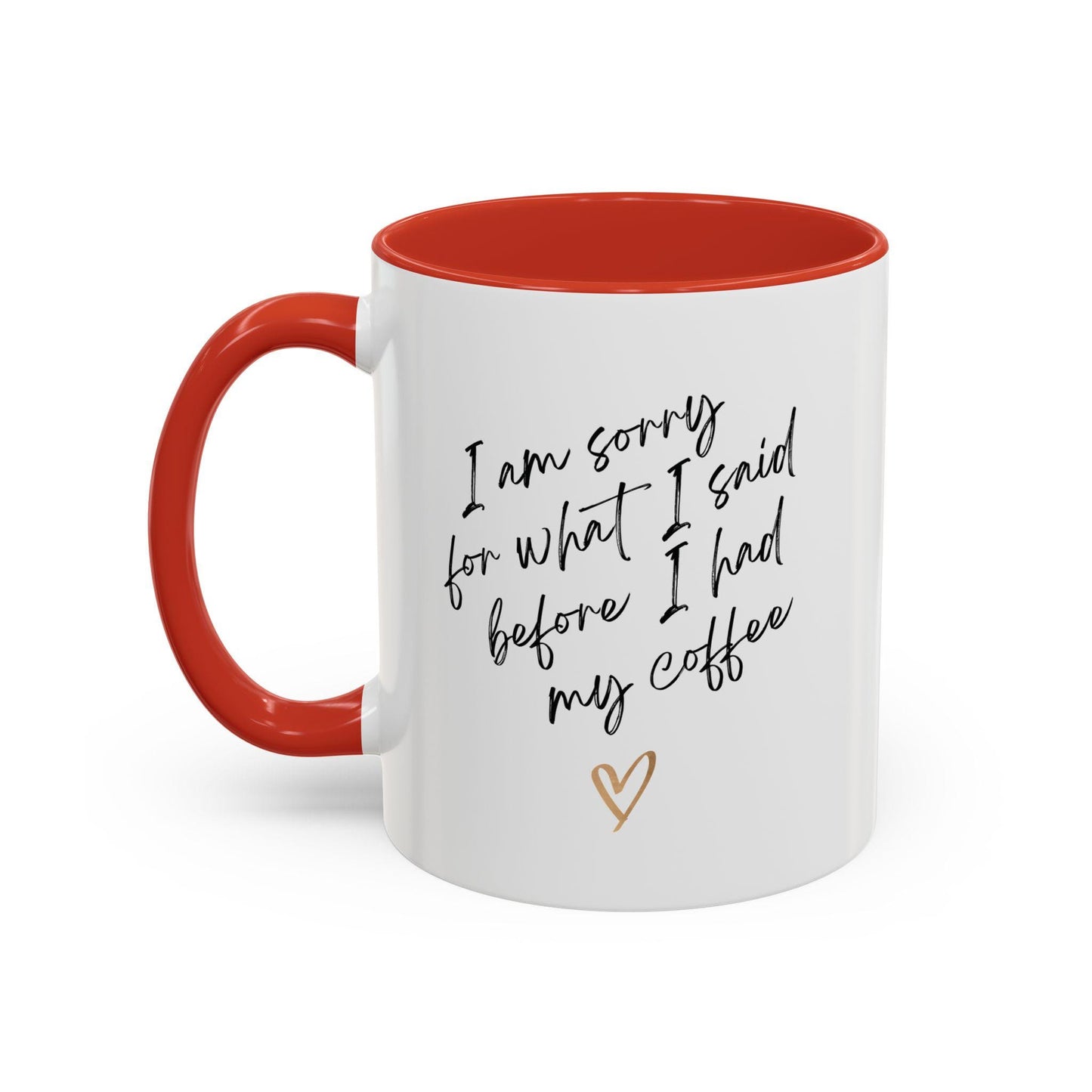 Morning Mood Mug: Sorry for What I Said Before Coffee, Funny Mug, Ceramic Mug, Gift for Moms and Coffee Lovers